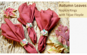CraftArtEdu Autumn Leaves Napkin Rings with Tejae Floyde