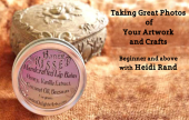 Taking Great Photos of Your Artwork and Crafts with Heidi Rand